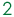 2